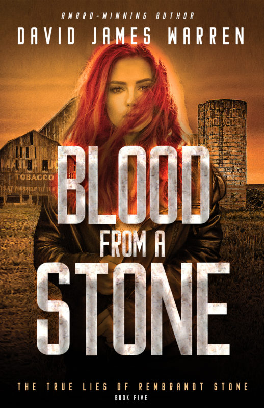 Blood from a Stone (The True Lies of Rembrandt Stone #5) by David James ...